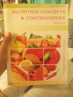 Nutrition Concepts and Controversies Nutrition Concepts and Controversies