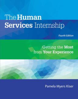 The Human Services Internship: Getting the Most from Your Experience  9781305087347 Front Cover