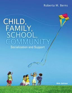 Child, Family, School, Community: Socialization and Support  9781305088979 Front Cover