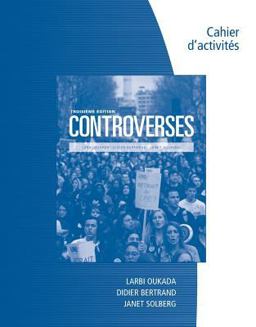 Student Workbook for Oukada/Bertrand/ Solberg's Controverses, Student Text, 3rd 3rd 9781305105799 Front Cover