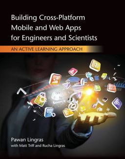 Building Cross-Platform Mobile and Web Apps for Engineers and Scientists An Active Learning Approach  9781305105966 Front Cover