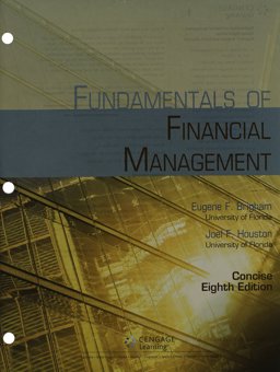 Bundle: Fundamentals of Financial Management, Concise Edition (with Thomson ONE - Business School Edition, 1 Term (6 Months) Printed Access Card), 8th + CengageNOW Printed Access Card