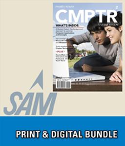 Bundle: CMPTR2 + SAM 2013 Assessment, Training and Projects with MindTap Reader for CMPTR V3. 0 Multi-Term Printed Access Card