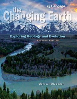 Cengage Advantage: the Changing Earth Exploring Geology and Evolution 7th 9781305258600 Front Cover