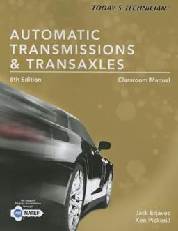 Today's Technician Automatic Transmissions and Transaxels Classroom Manual Today's Technician Automatic Transmissions and Transaxels Classroom Manual