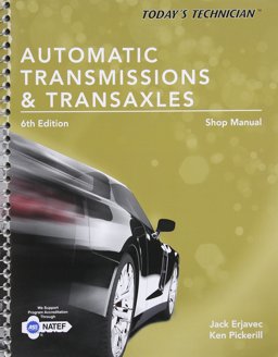 Today's Technician: Automatic Transmissions and Transaxles Shop Manual Today's Technician: Automatic Transmissions and Transaxles Shop Manual