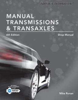 Today's Technician: Manual Transmissions and Transaxles Shop Manual Today's Technician: Manual Transmissions and Transaxles Shop Manual