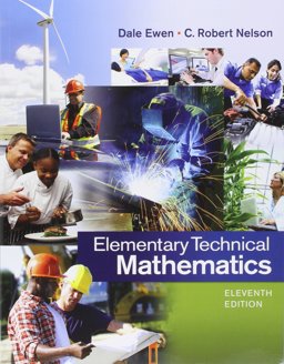 Bundle: Elementary Technical Mathematics, 11th + WebAssign Printed Access Card for Ewen/Nelson's Elementary Technical Mathematics, 11th Edition, Single-Term