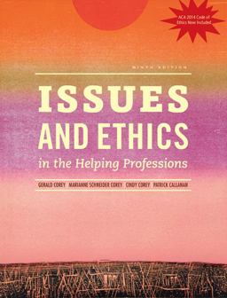 Issues and Ethics in the Helping Professions, Updated with 2014 ACA Codes 9th 9781305389458 Front Cover