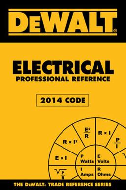 DEWALT Electrical Professional Reference, 2014 Edition