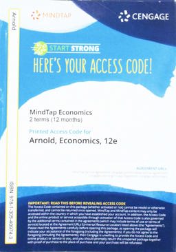 MindTap Economics, 2 Term (12 Months) Printed Access Card for Arnold's Economics, 12th MindTap Economics, 2 Term (12 Months) Printed Access Card for Arnold's Economics, 12th