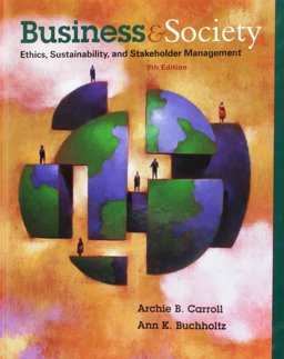 Bundle: Business and Society: Ethics, Sustainability, and Stakeholder Management, 9th + CourseMate Printed Access Card