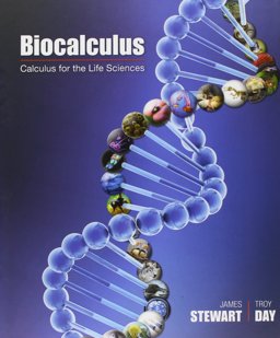 Bundle: Biocalculus: Calculus for Life Sciences + WebAssign Printed Access Card for Stewart/Day's Biocalculus: Calculus, Probability, and Statistics for the Life Sciences, 1st Edition, Multi-Term
