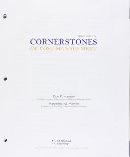 Bundle: Cornerstones of Cost Management, 3rd + LMS Integrated for CengageNOW Printed Access Card Bundle: Cornerstones of Cost Management, 3rd + LMS Integrated for CengageNOW Printed Access Card