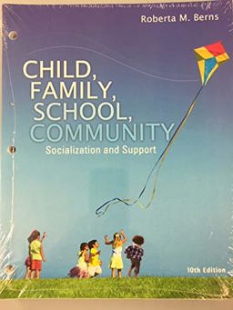Child, Family, School, Community Socialization and Support 10th 9781305496002 Front Cover
