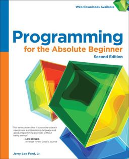 Programming for the Absolute Beginner 2nd 9781305504431 Front Cover