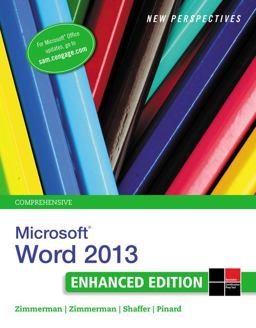 New Perspectives on MicrosoftWord 2013, Comprehensive Enhanced Edition