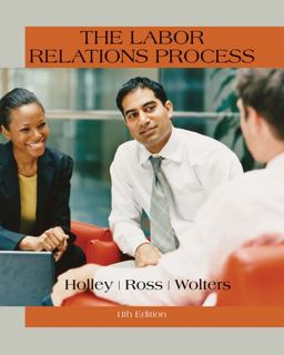 The Labor Relations Process:  9781305576209 Front Cover
