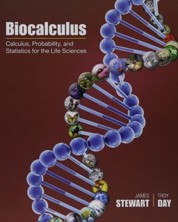 Bundle: Biocalculus: Calculus, Probability, and Statistics for the Life Sciences + WebAssign Printed Access Card for Stewart/Day's Biocalculus: Calculus, Probability, and Statistics for the Life Sciences, 1st Edition, Multi-Term