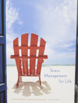 Stress Management for Life + Coursemate, 1 Term 6 Month Printed Access Card: A Research-based Experiential Approach  9781305620230 Front Cover