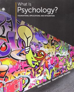 What Is Psychology? Foundations, Applications, and Integration 3rd 9781305630512 Front Cover