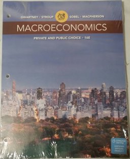 Macroeconomics Private and Public Choice, Loose-Leaf Version 16th 9781305631854 Front Cover