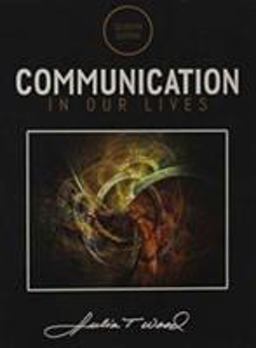 Communication in Our Lives 7th 2014 9781305634596 Front Cover