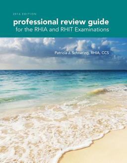 Professional Review Guide for the RHIA and RHIT Examinations, 2016 Edition (Book Only)  9781305648647 Front Cover
