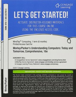 MindTap Computing, 1 Term (6 Months) Printed Access Card for Morley/Parker's Understanding Computers: Today and Tomorrow, Comprehensive, 16th
