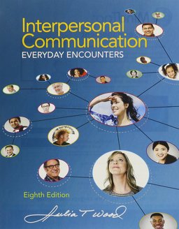 Bundle: Interpersonal Communication: Everyday Encounters, Loose-Leaf Version, 8th + MindTap Speech, 1 Term (6 Months) Printed Access Card