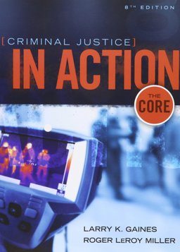 Bundle: Criminal Justice in Action: the Core, Loose-Leaf Version, 8th + MindTap Criminal Justice, 1 Term (6 Months) Printed Access Card