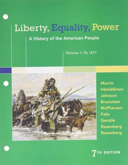 Bundle: Liberty, Equality, Power: a History of the American People, Volume 1: to 1877, Loose-Leaf Version, 7th + MindTap History, 1 Term (6 Months) Printed Access Card