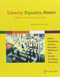Bundle: Liberty, Equality, Power: a History of the American People, Volume 2: since 1863, Loose-Leaf Version, 7th + MindTap History, 1 Term (6 Months) Printed Access Card