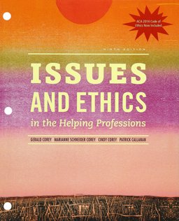 Bundle: Issues and Ethics in the Helping Professions with 2014 ACA Codes, Loose-Leaf Version, 9th + LMS Integrated for MindTap Helping Professions, 1 Term (6 Months) Printed Access Card