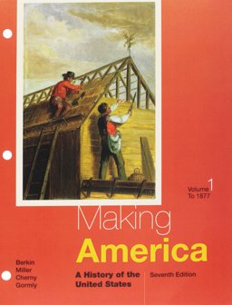 Bundle: Making America: a History of the United States, Volume I: to 1877, Loose-Leaf Version, 7th + LMS Integrated for MindTap History, 1 Term (6 Months) Printed Access Card