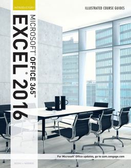 Illustrated Course Guide: Microsoft Office 365 and Excel 2016