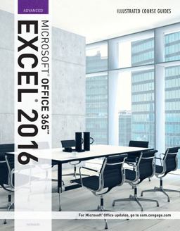 Illustrated Course Guide: Microsoft Office 365 and Excel 2016