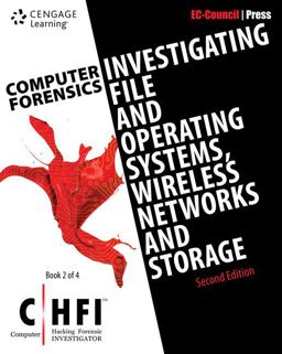 Computer Forensics Investigating File and Operating Systems, Wireless Networks, and Storage (CHFI), 2nd Edition 2nd 9781305883482 Front Cover