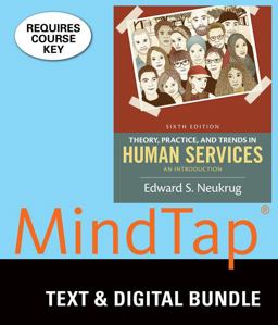 Bundle: Theory, Practice, and Trends in Human Services: an Introduction, Loose-Leaf Version, 6th + MindTap Counseling, 1 Term (6 Months) Printed Access Card 6th 9781305928909 Front Cover