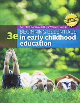Bundle: Beginning Essentials in Early Childhood Education, California Edition , Loose-Leaf Version, 3rd + MindTap Education, 1 Term (6 Months) Printed Access Card 3rd 9781305936447 Front Cover