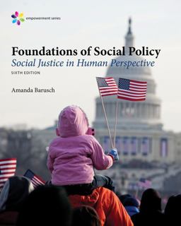 Foundations of Social Policy: Social Justice in Human Perspective  9781305943247 Front Cover
