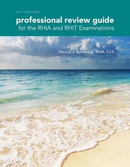 Professional Review Guide for the RHIA and RHIT Examinations, 2017 Edition  9781305956520 Front Cover