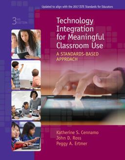 Technology Integration for Meaningful Classroom Use: A Standards-based Approach  9781305960572 Front Cover