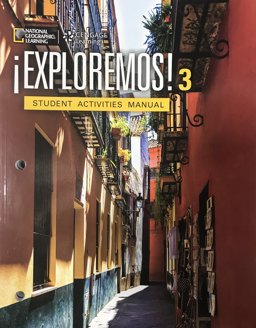 ï¿½Exploremos! Nivel 3 Student Activity Manual  9781305969773 Front Cover