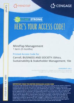 MindTap Management, 1 Term (6 Months) Printed Access Card for Carroll/Brown/Buchholtz's Business and Society: Ethics, Sustainability and Stakeholder Management, 10th