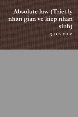 Absolute Law (Triet Ly Nhan Gian Ve Kiep Nhan Sinh)