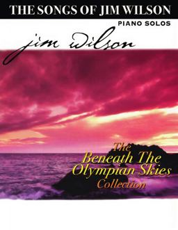 Jim Wilson Piano Songbook Four: Beneath the Olympian Skies