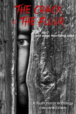 The Crack in the Floor... and Other Horrifying Tales The Crack in the Floor... and Other Horrifying Tales