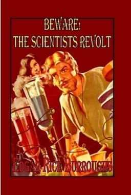 Beware! the Scientists Revolt