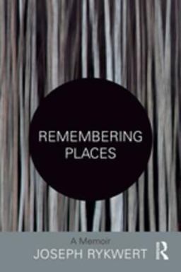 Remembering Places: a Memoir